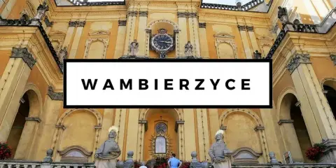 Bazylika w Wambierzycach, znana z pięknej architektury i sanktuarium. Planujesz wycieczkę? Sprawdź wambierzyce cennik atrakcji i noclegów.